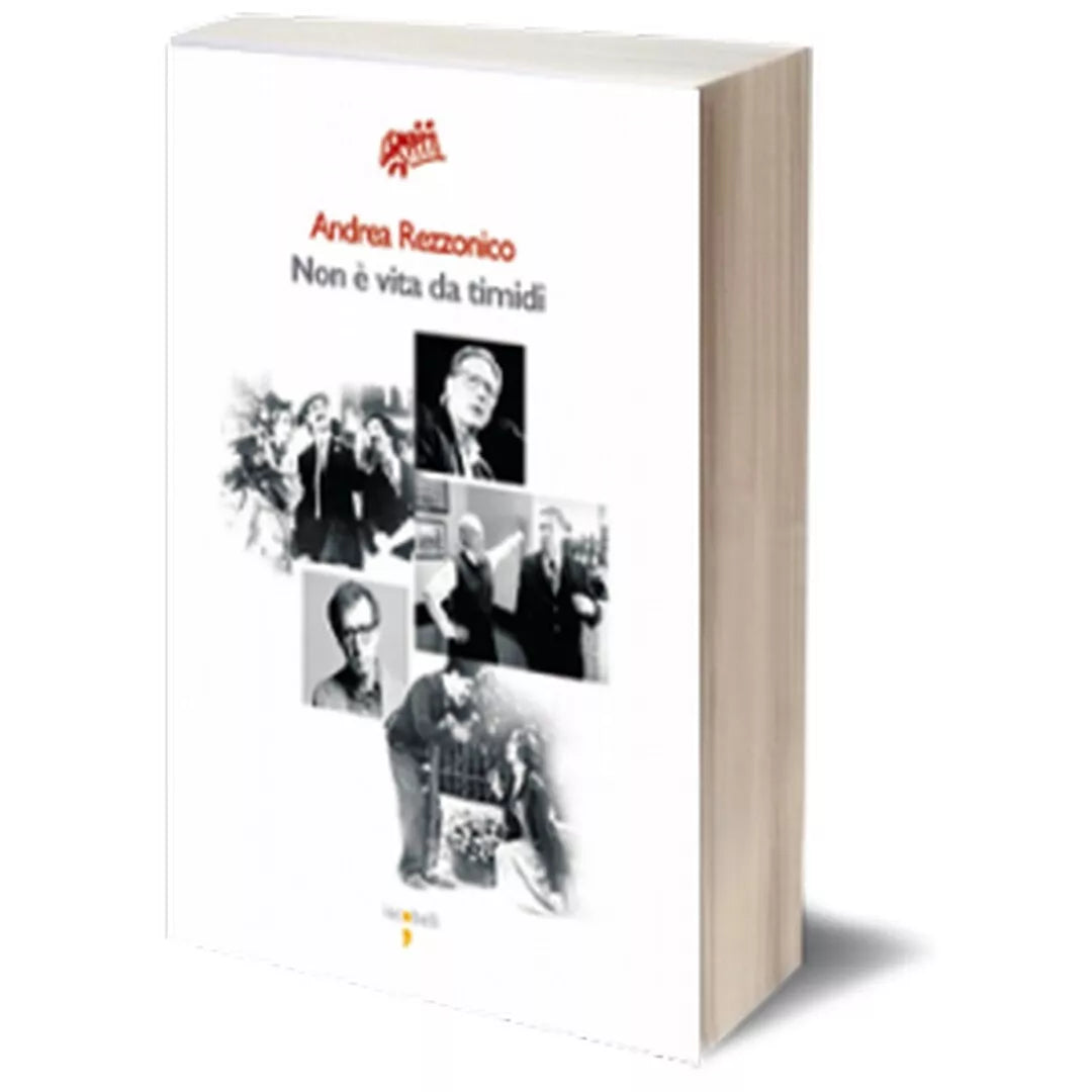 Non e vita da timidi di Andrea Rezzonico, Iacobelli Editore