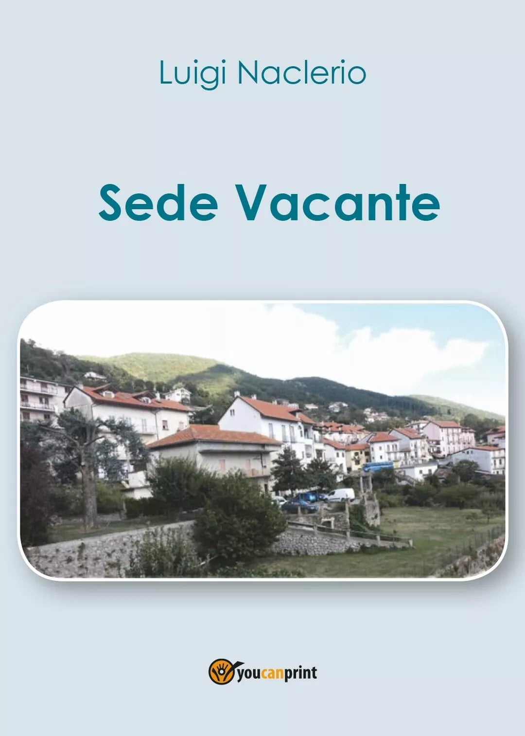 Sede Vacante di Luigi Naclerio, 2016, Youcanprint