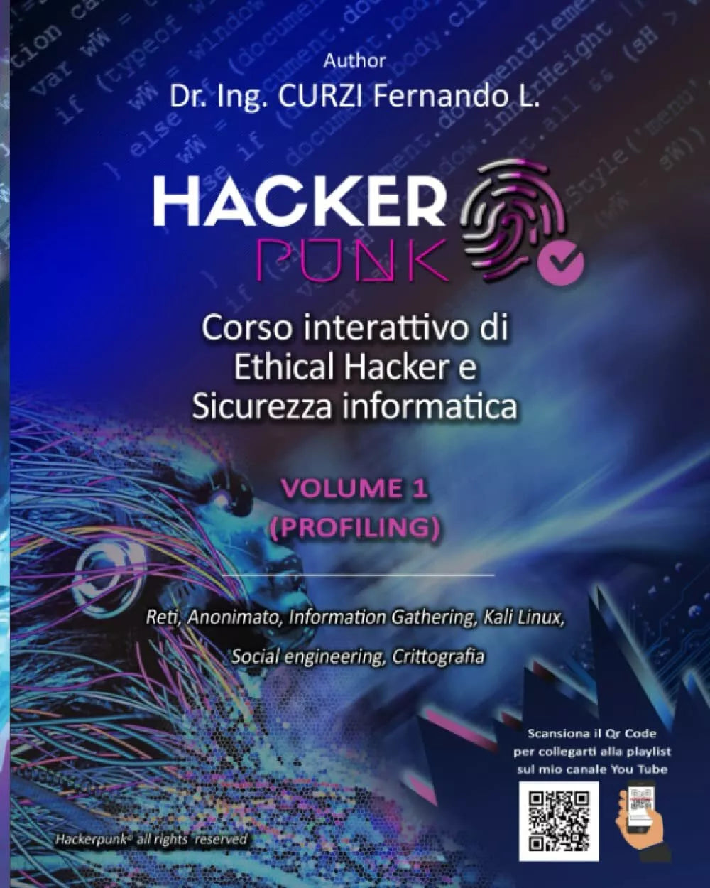 Hackerpunk Vol. 1 Profiling Corso Interattivo Di Ethical Hacker e Sicurezza Info