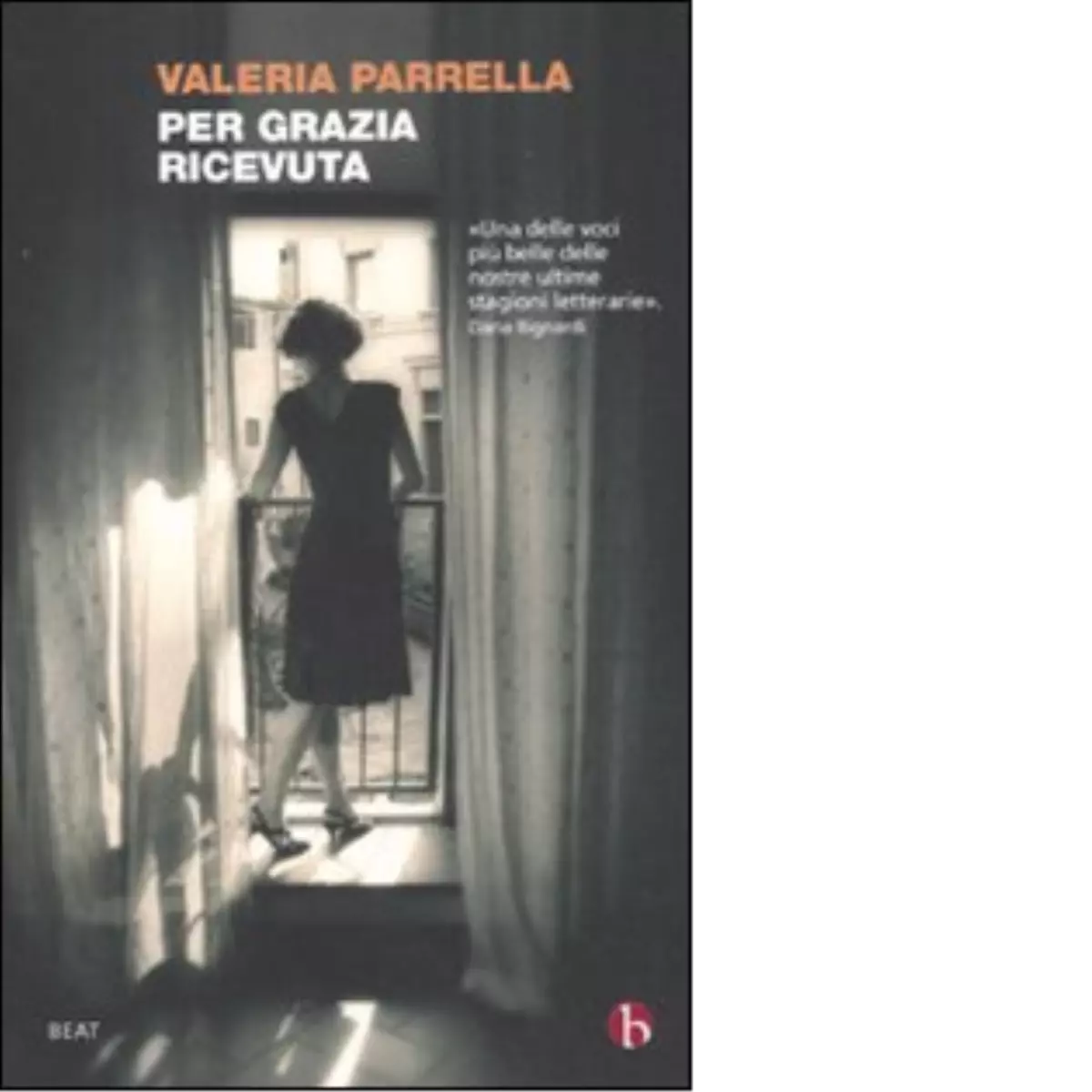 Per grazia ricevuta di Valeria Parrella