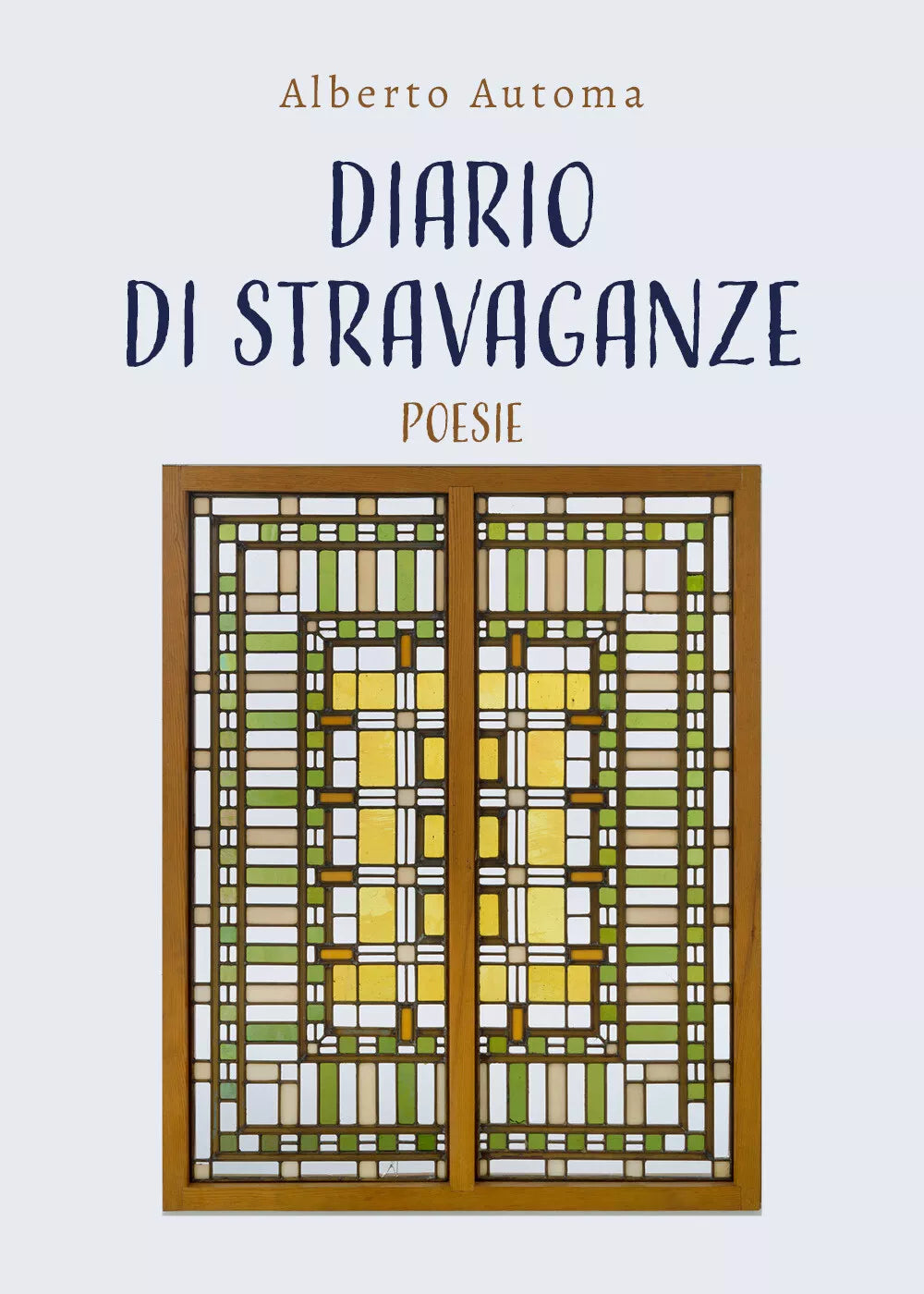 Diario di stravaganze di Alberto Automa, 2021, Youcanprint