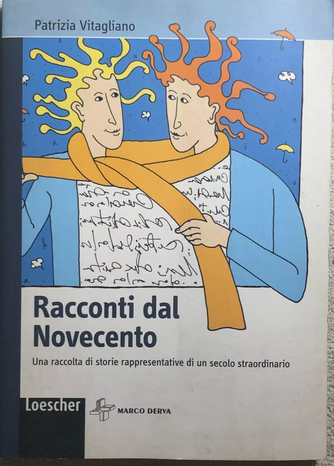 Racconti dal Novecento. Per la Scuola media di Patrizia Vitagliano, 2009, Loes