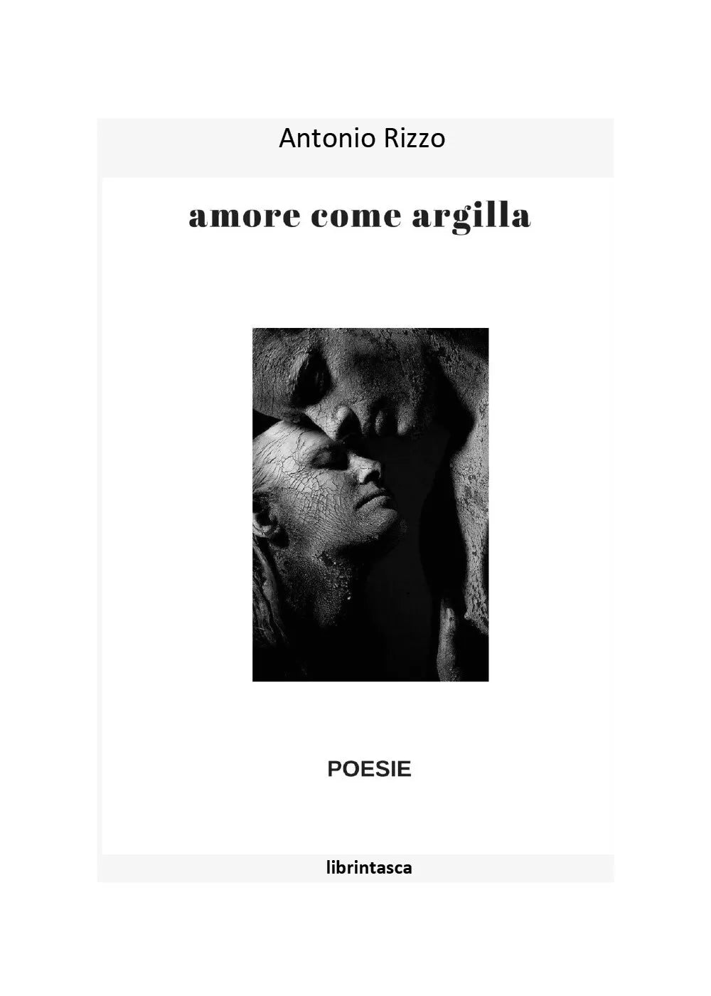 Amore come argilla di Vitantonio Rizzo, 2020, Youcanprint