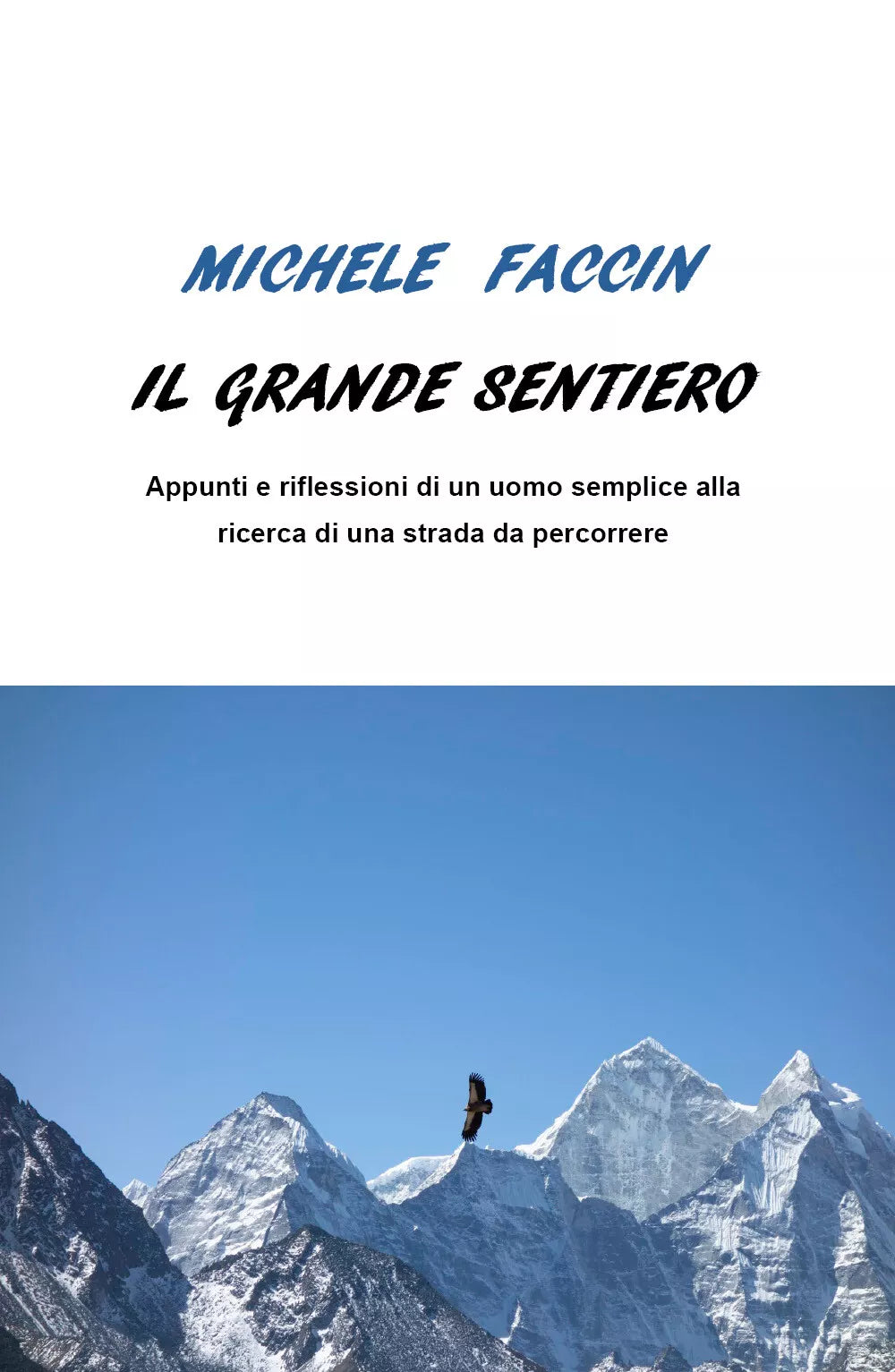 Il Grande Sentiero di Michele Faccin, 2019, Youcanprint