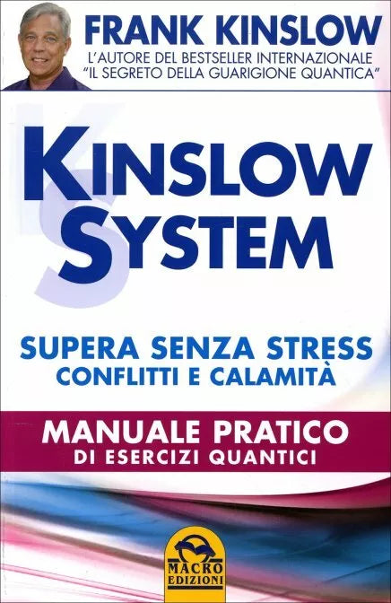 Kinslow system. Supera senza stress conflitti e calamita. Manuale pratico di ese