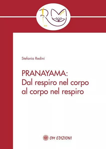 Pranayama: Dal Respiro nel corpo al corpo nel Respiro di Stefania Redini - ER