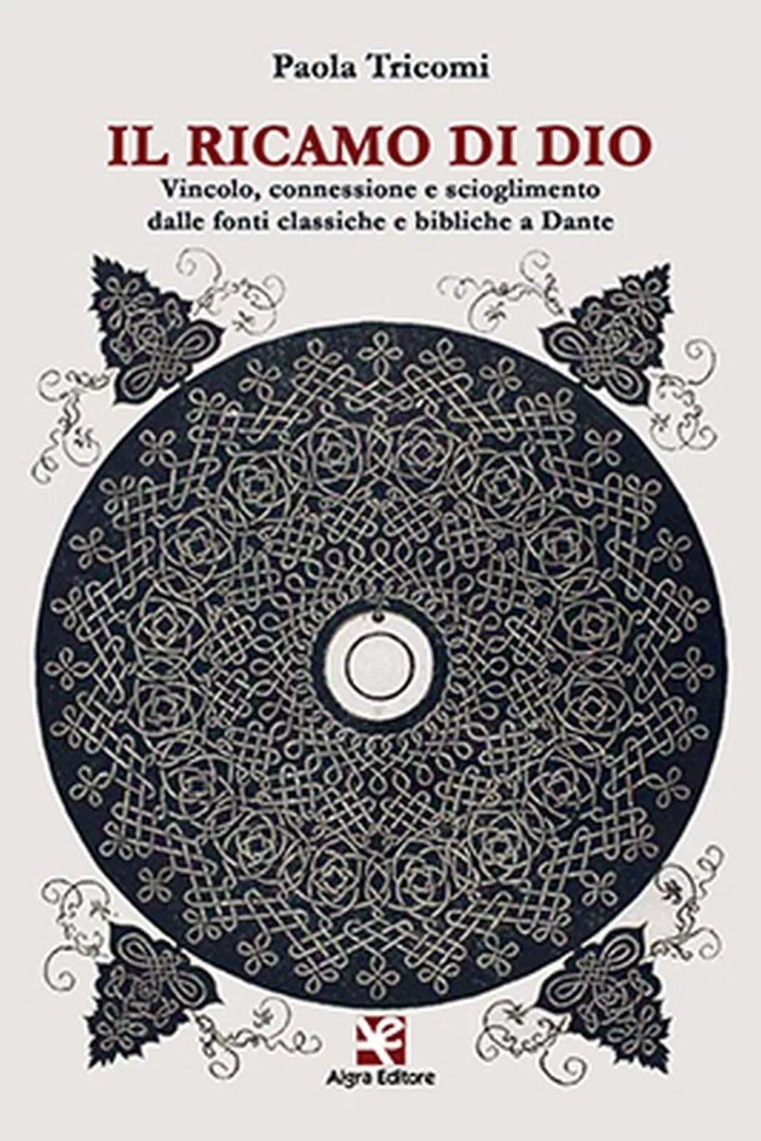 Il ricamo di Dio di Paola Tricomi, Algra Editore
