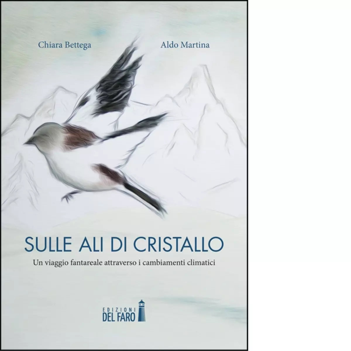 Sulle ali di cristallo di Martina Aldo Bettega Chiara