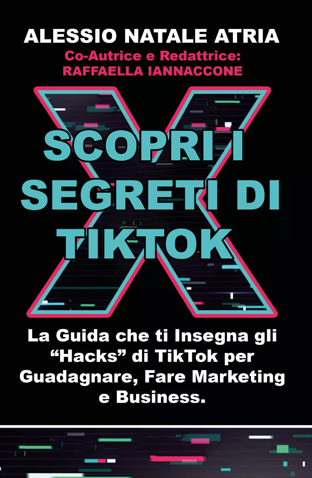 Scopri i Segreti di TikTok di Alessio Natale Atria, 2020, Youcanprint