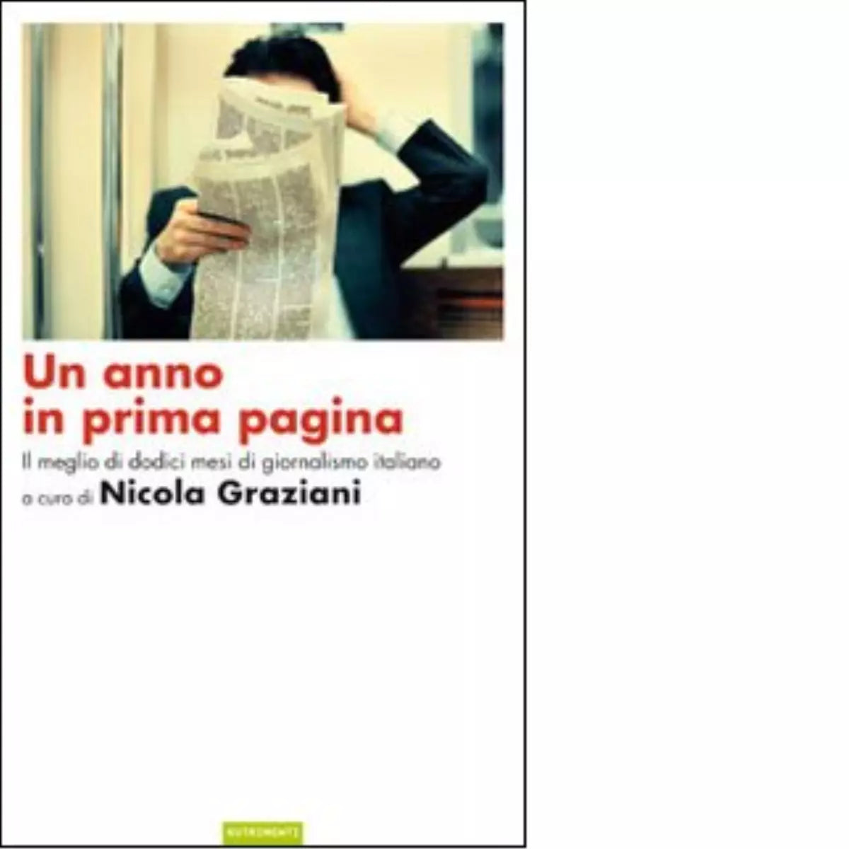Un anno in prima pagina di Nicola Graziani