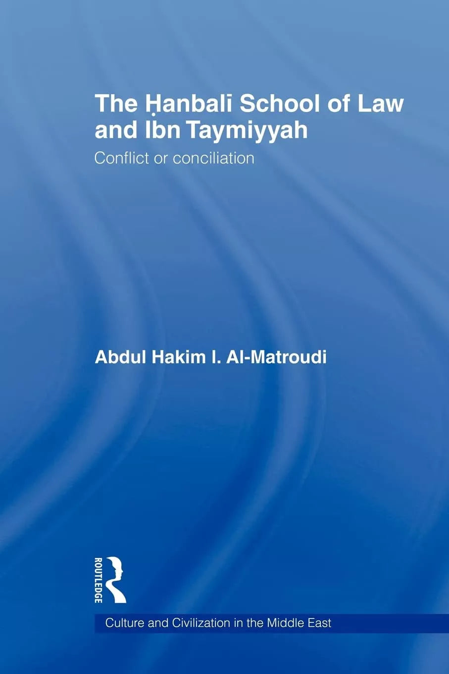 The Hanbali School of Law and Ibn Taymiyyah