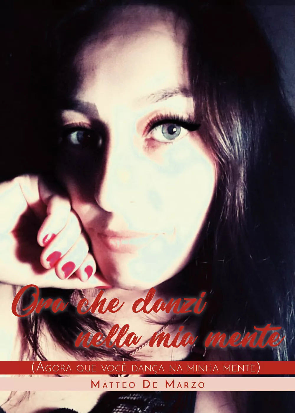 Ora che danzi nella mia mente. Agora que voce danca na minha mente di Matteo D