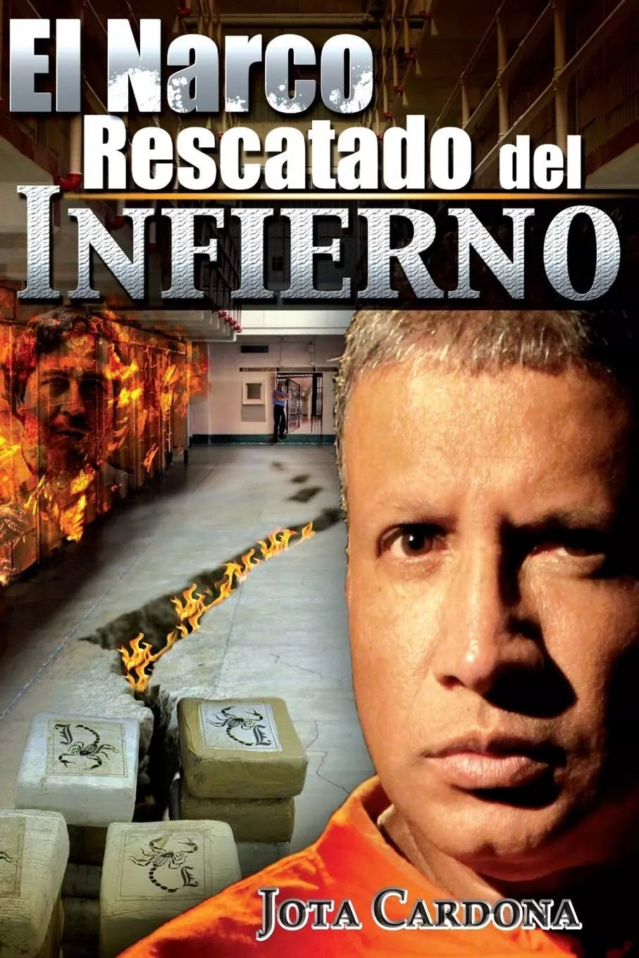 El Narco rescatado del infierno di Jota Cardona