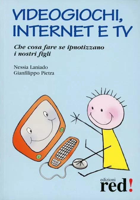 Videogiochi, Internet e tv di Nessia Laniado, Gianfilippo Pietra, 2004, Edizio