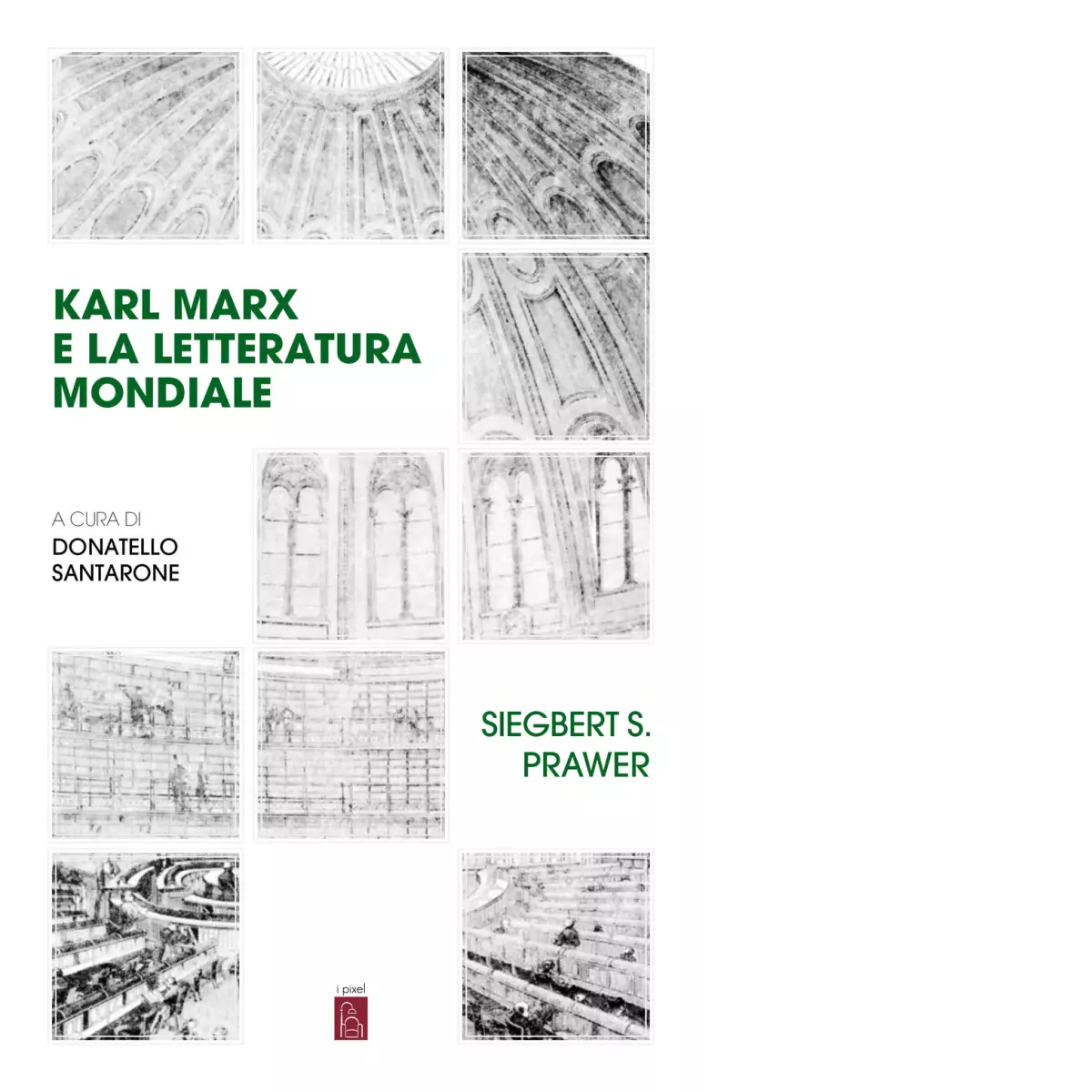 Karl Marx e la letteratura mondiale di Siegbert Salomon Prawer