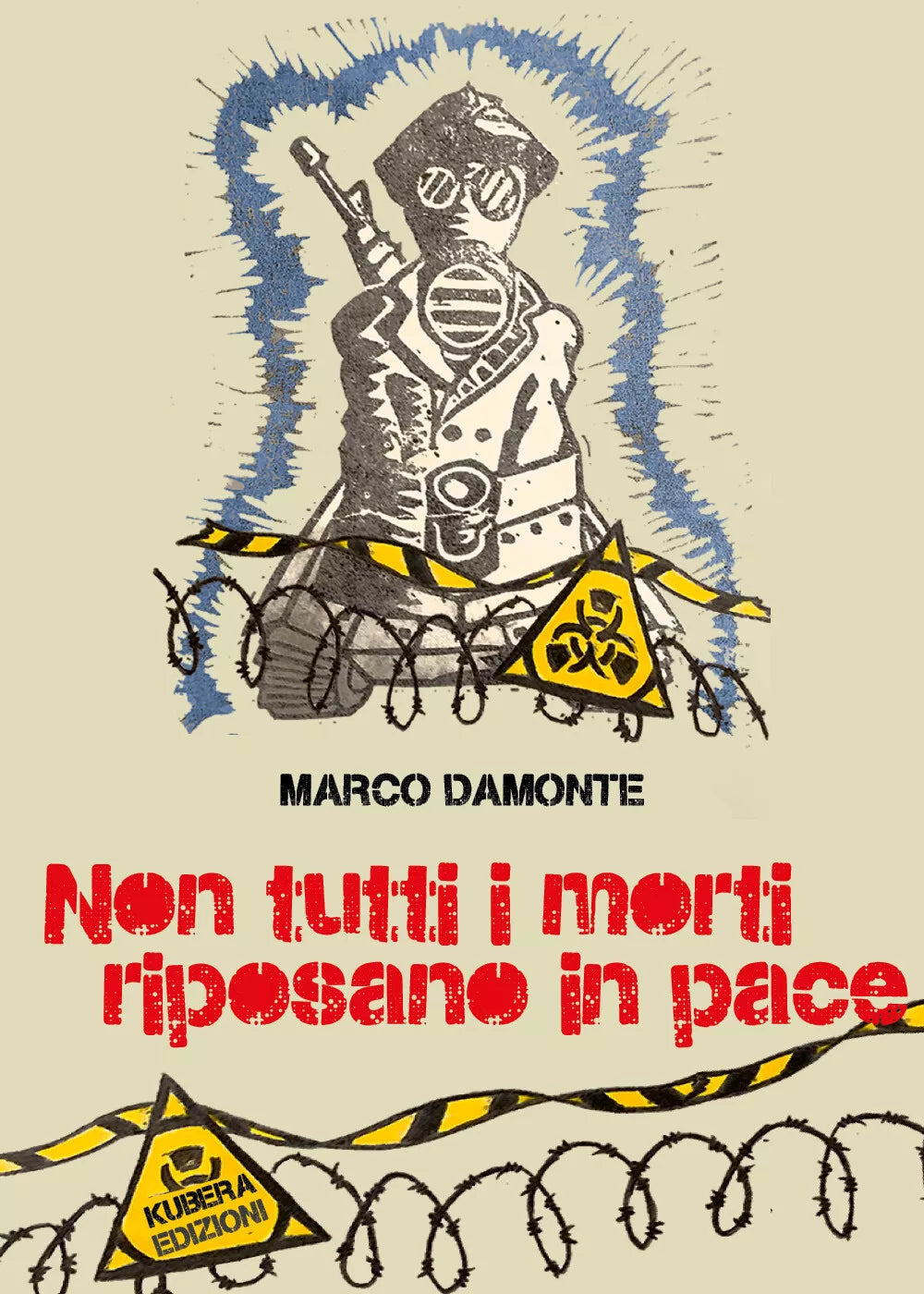Non tutti i morti riposano in pace di Marco Damonte, 2021, Kubera Edizioni