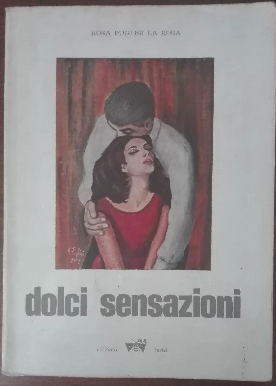 Dolci Sensazioni - Rosa Puglisi La Rosa - Terni,1977 - A