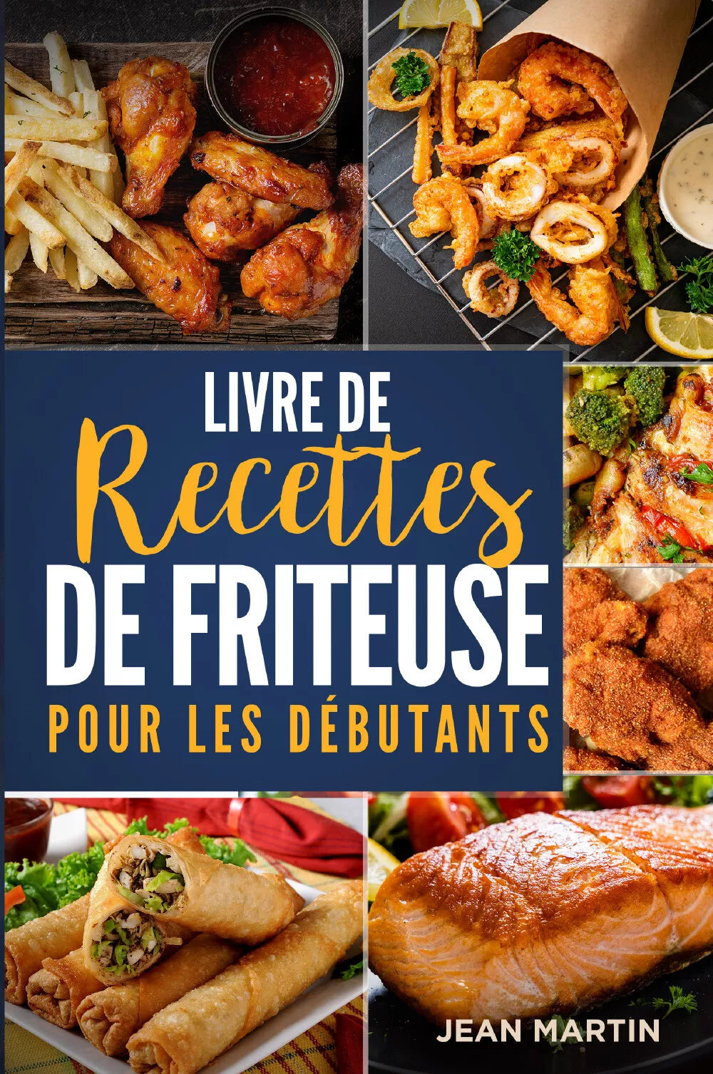 Livre de recettes de friteuse pour les d butants di Jean Martin