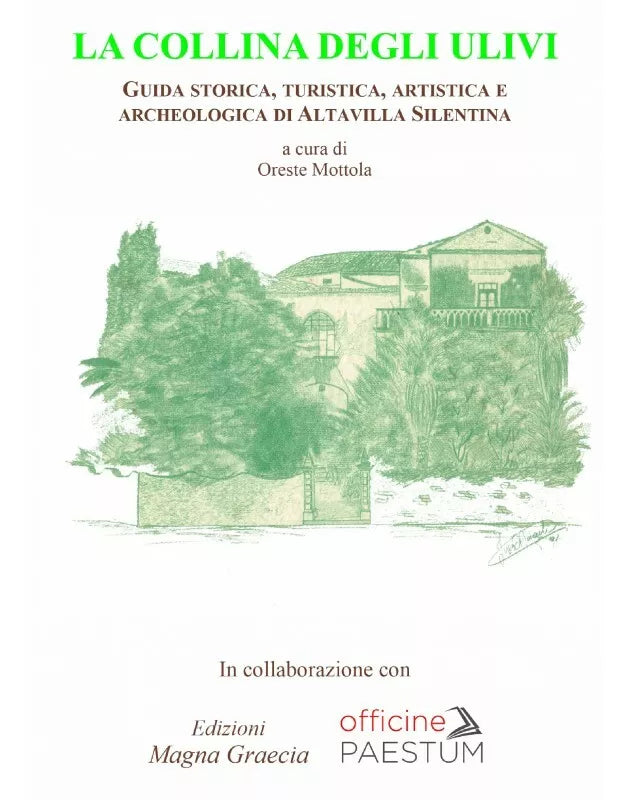 La Collina Degli Ulivi - Oreste Mottola, 2017, Edizioni Magna Grecia