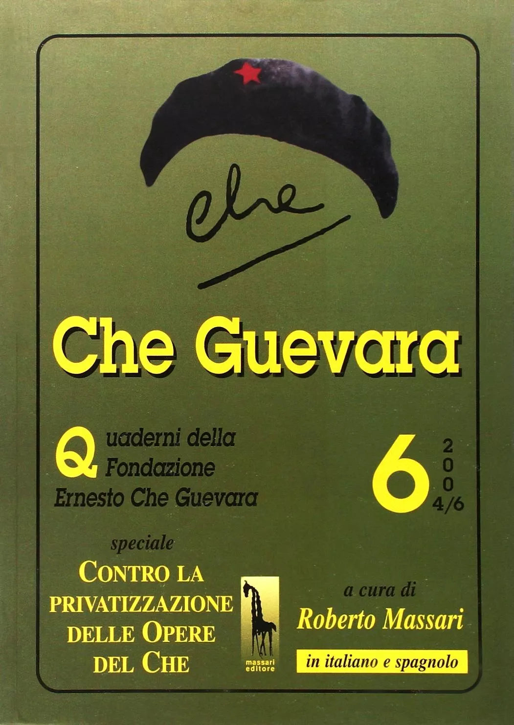 QUADERNO N° 6 DELLA FONDAZIONE ERNESTO CHE GUEVARA di R. Massari, 2006, Massar
