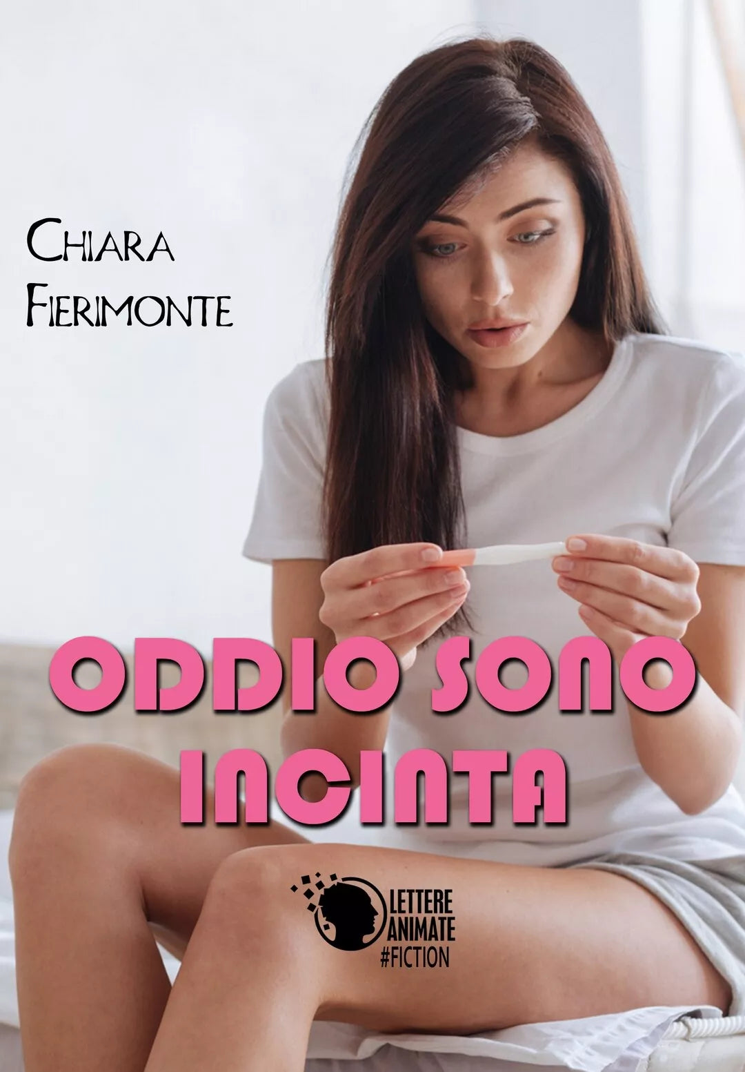 Oddio sono incinta di Chiara Fierimonte, 2017, Lettere Animate Editore