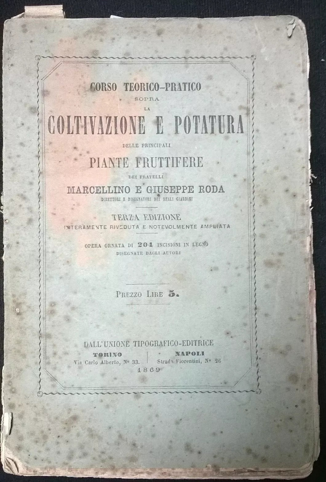 Coltivazione e potatura delle principali piante fruttifere, M. e G. Roda, 1869 L