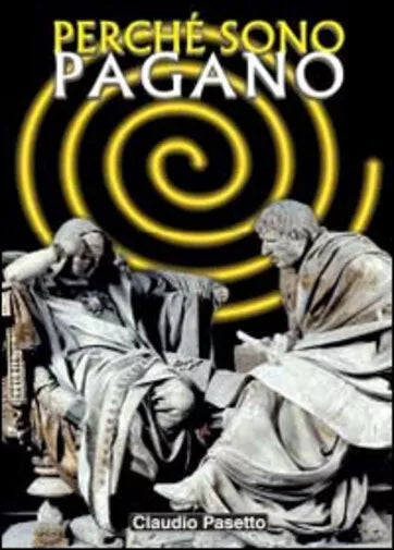 Perche sono pagano di Claudio Pasetto, 2014, Youcanprint