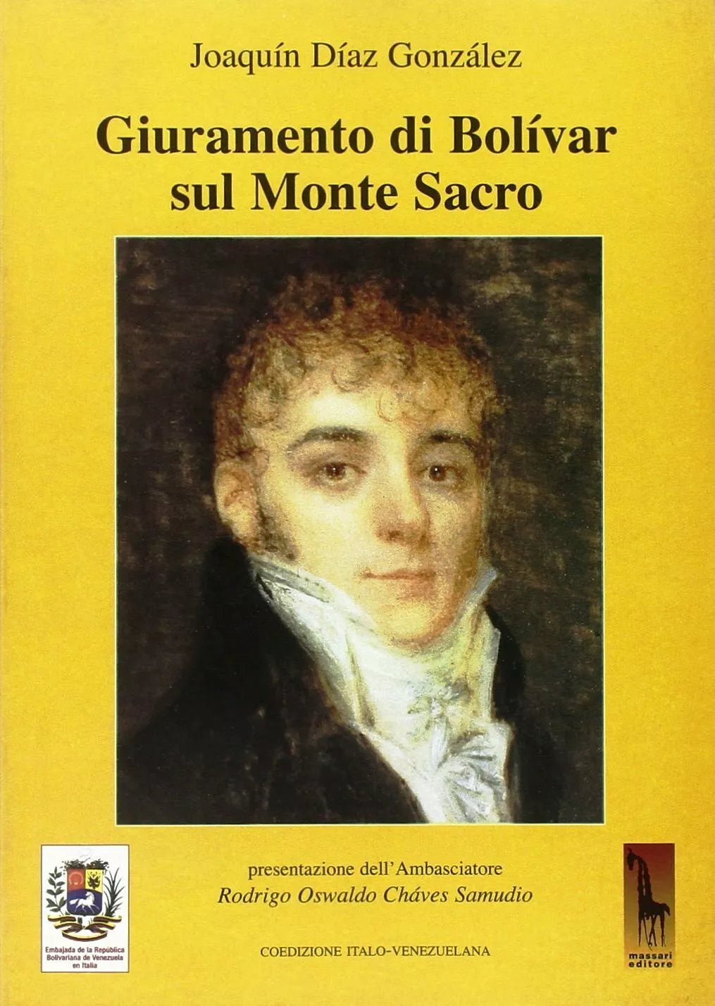 Giuramento di Bolivar sul monte sacro di Joaquin Diaz Gonzalez, 2005, Massari