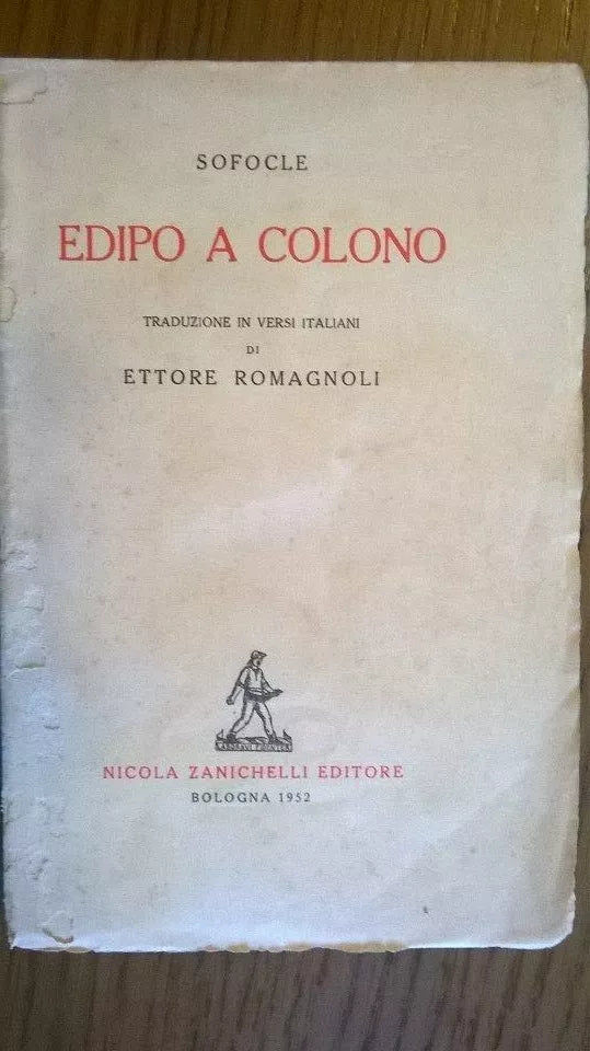 SOFOCLE - EDIPO A COLONO ,1952, Zanichelli