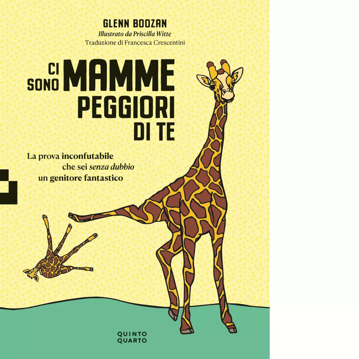 Ci sono mamme peggiori di te di Glenn Boozan