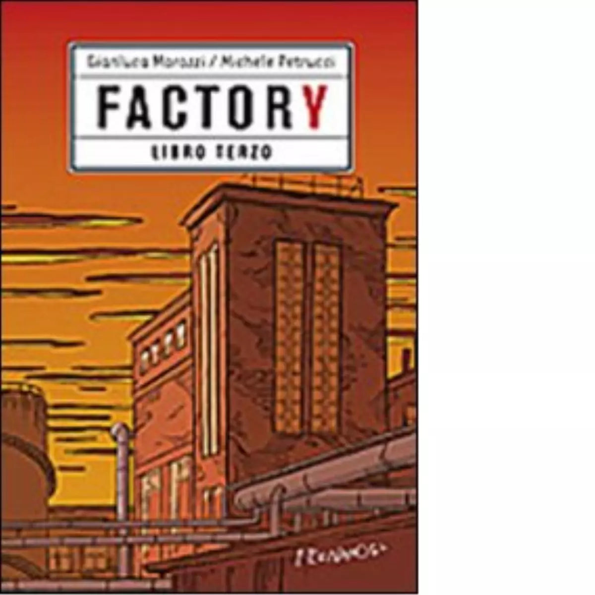 Factory LIBRO TERZO di Morozzi Gianluca Petrucci Michele