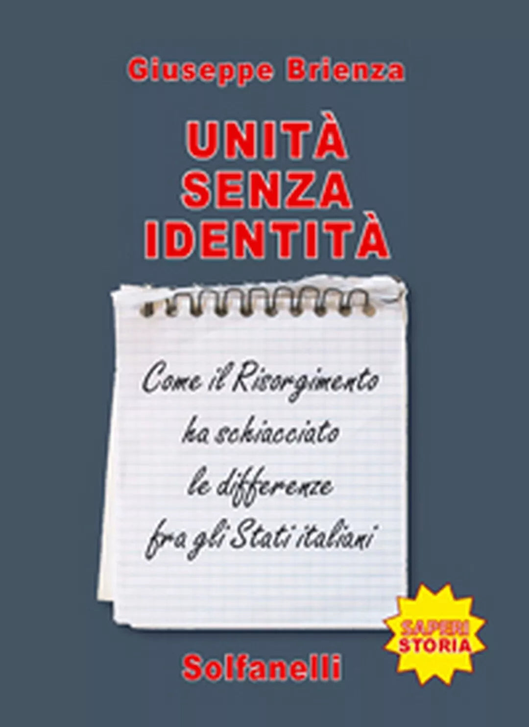 UNITA SENZA IDENTITA Come il Risorgimento ha schiacciato le differenze fra....