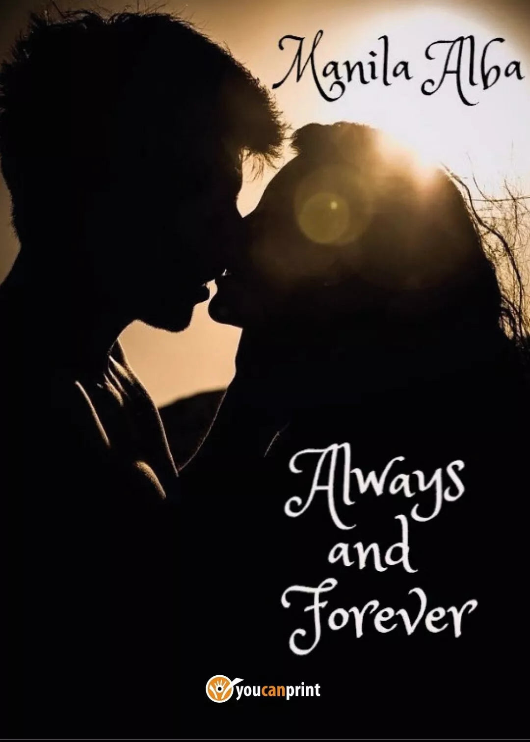 Always and Forever di Manila Alba, 2017, Youcanprint