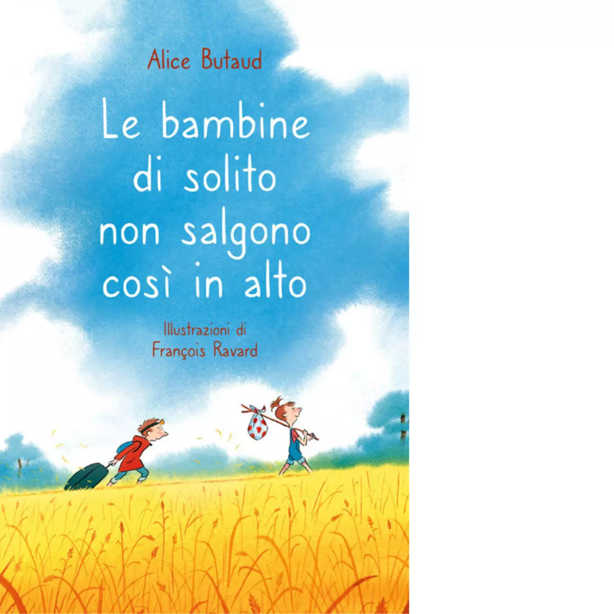 Le bambine di solito non salgono cos in alto di Alice Butaud