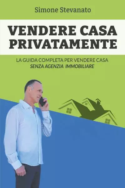 Vendere casa privatamente di Simone Stevanato