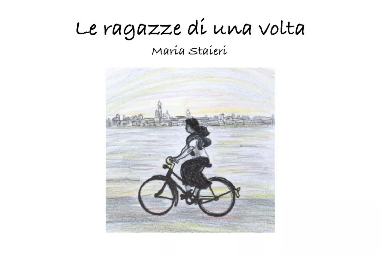 Le ragazze di una volta di Maria Staieri, 2020, Youcanprint