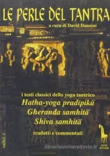 Le perle del tantra. I testi classici dello yoga tantrico di D. Donnini, 1996,