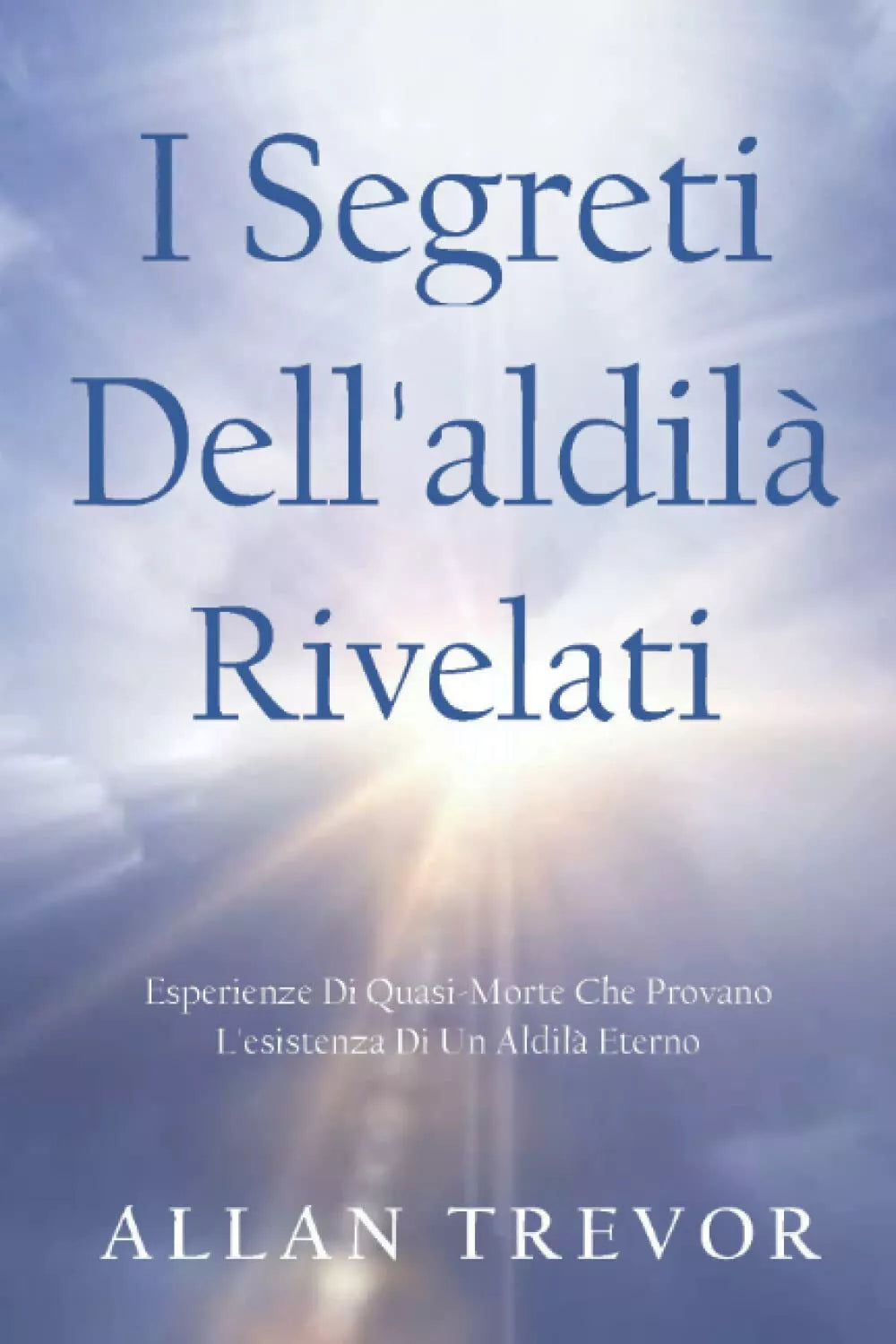 I Segreti Dell aldil Rivelati