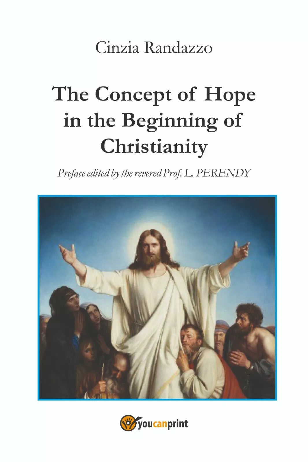 The Concept of Hope in the Beginning of Christianity, Cinzia Randazzo, 2017