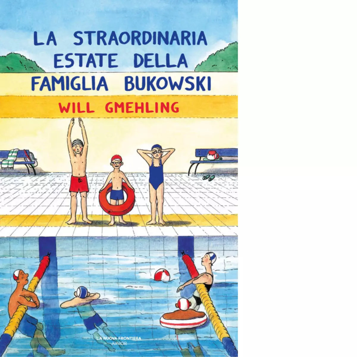 La straordinaria estate della famiglia Bukowski di Will Gmehling