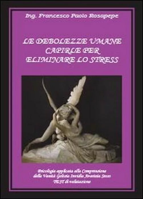 Le debolezze umane - Francesco P. Rosapepe, 2013, Youcanprint