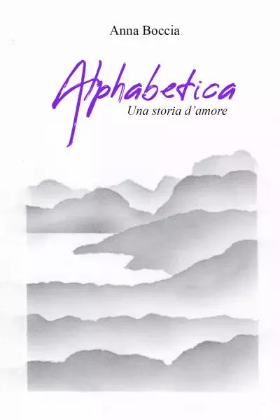 Alphabetica Una storia d amore Una storia d amore di Anna Boccia