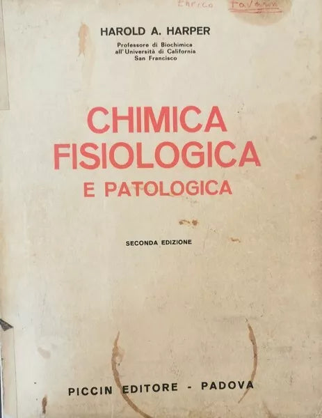 Chimica fisiologica e Patologia di Harold A. Harper, 1965 - ER