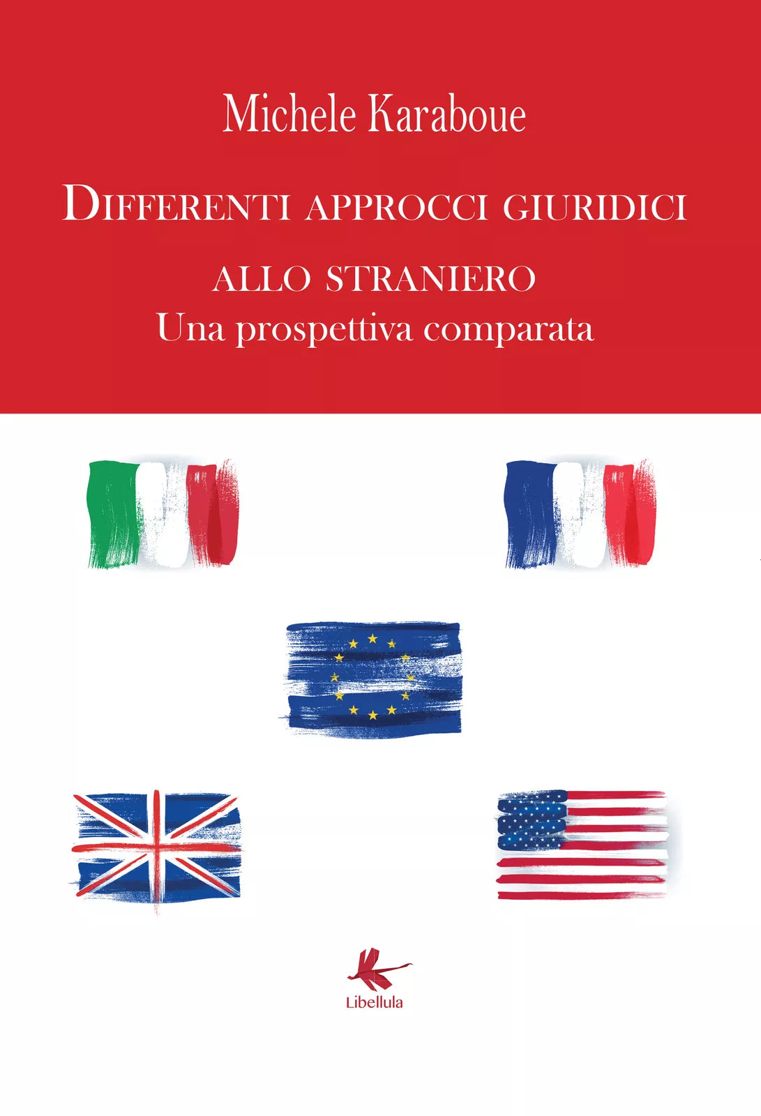 Differenti approcci giuridici allo straniero Una prospettiva comparata di Miche