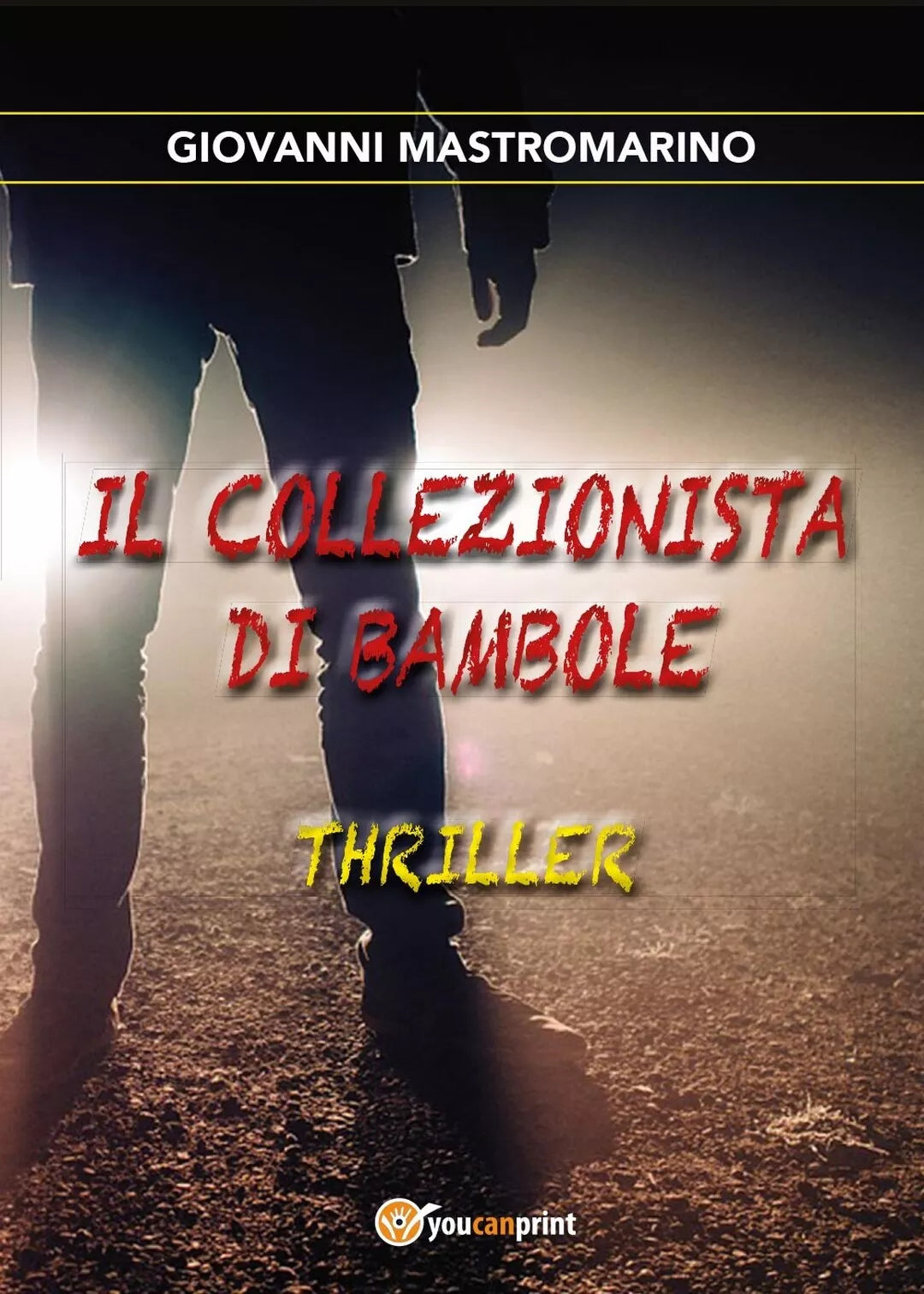 Il collezionista di bambole di Giovanni Mastromarino, 2017, Youcanprint