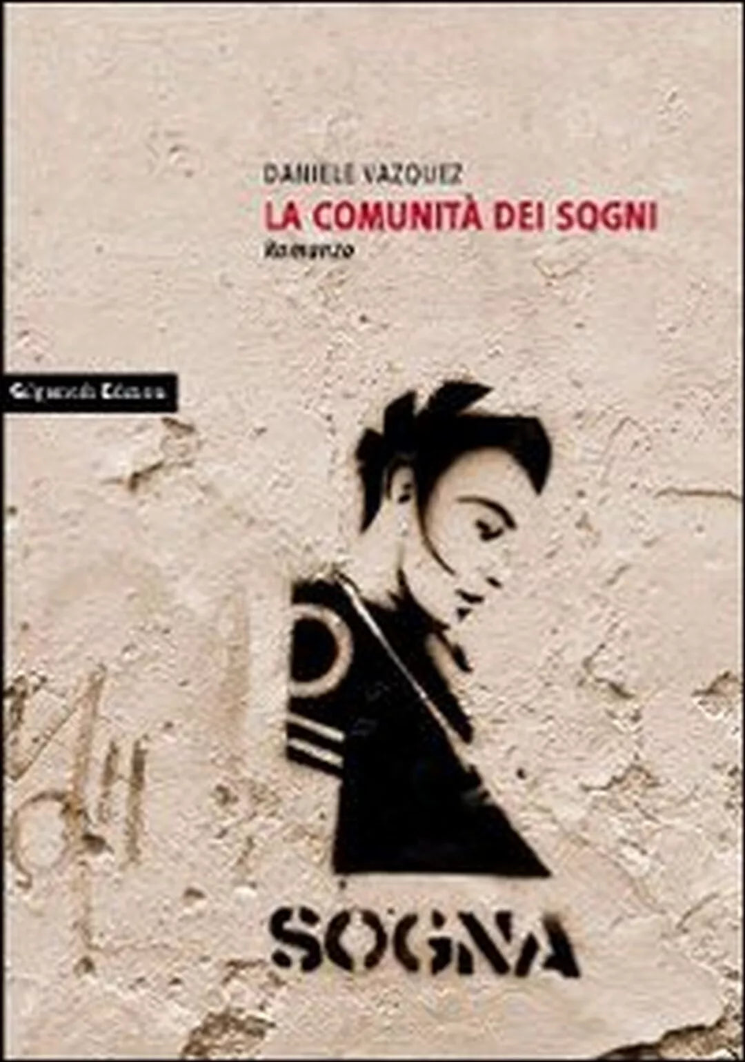 La comunita dei sogni di Daniele Vazquez, 2012, Gilgamesh Edizioni