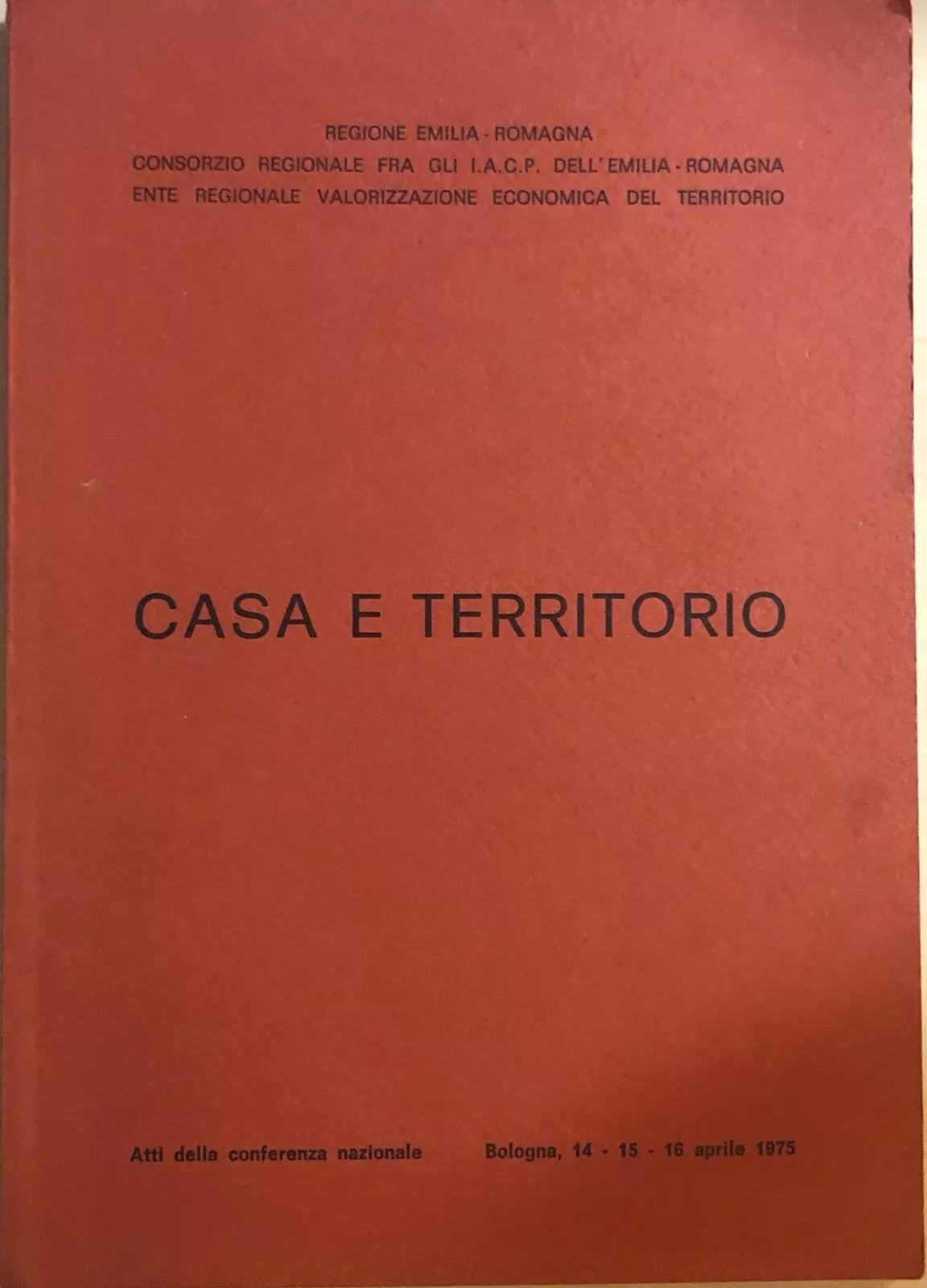 Casa e territorio di Aa.vv., 1975, Regione Emilia Romagna