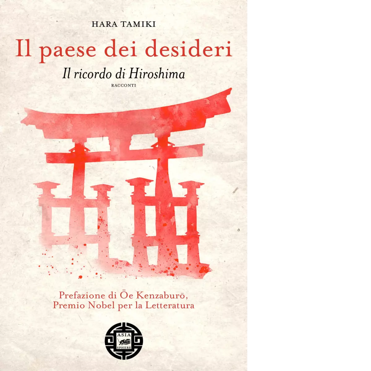 Il paese dei desideri Il ricordo di Hiroshima di Hara Tamiki