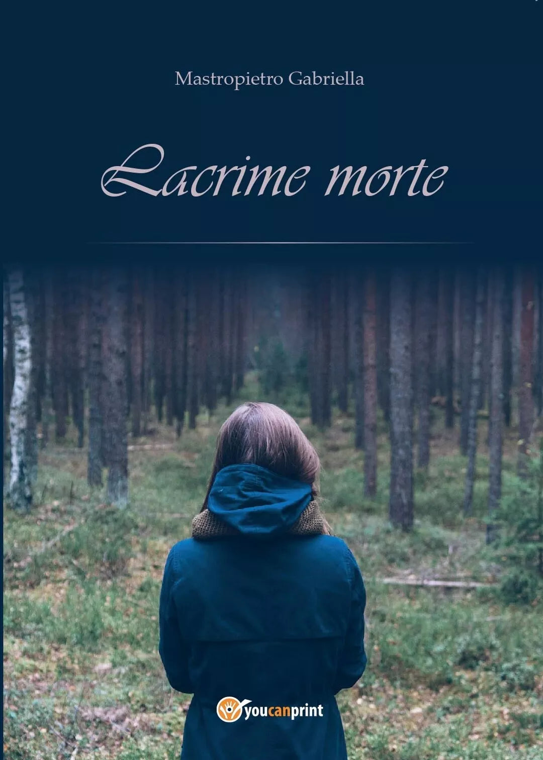Lacrime morte di Gabriella Mastropietro, 2014, Youcanprint