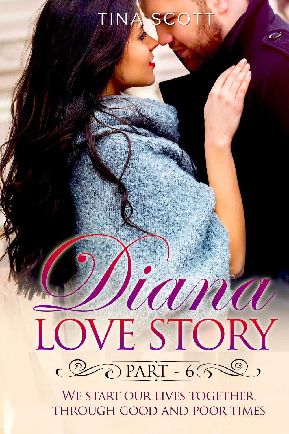 Diana Love Story PT. 6 di Tina Scott, 2021, Youcanprint